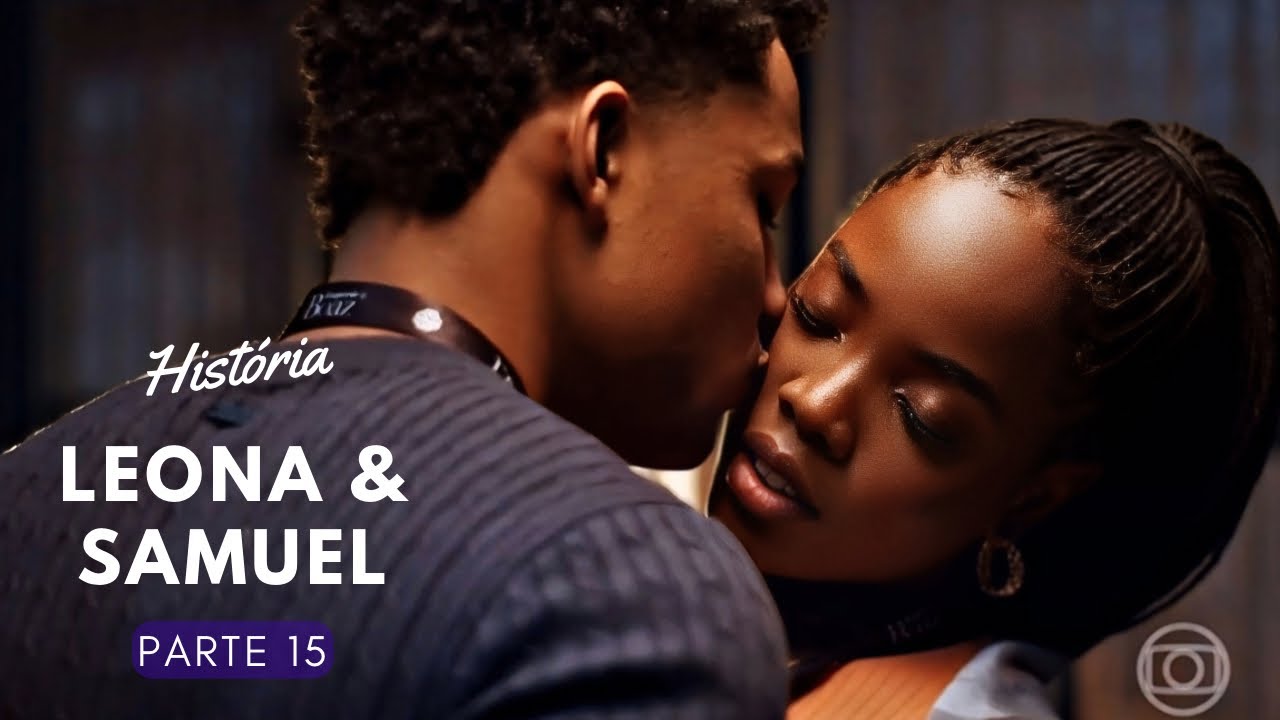 (Repost) História de Leona e Samuel (Parte 15) | Dona de Mim