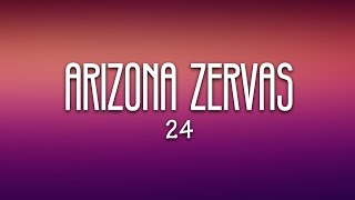 Arizona Zervas - 24 (Lyrics)