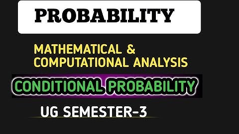 CONDITIONAL PROBABILITY || Mathematical & computational analysis ||UG Semester-3 || BBMKU UNIVERSITY