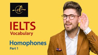 Learn English  - IELTS Vocabulary: Homophones Part 1