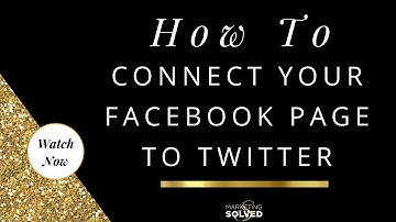 How to Connect Your Facebook Page to Twitter