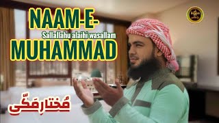 Mitha Mitha He Mere Muhammad Ka Nam - Maulana Mukhtar Makki