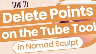 Famous How to Delete Points from the Tube Tool in Nomad Sculpt Profile