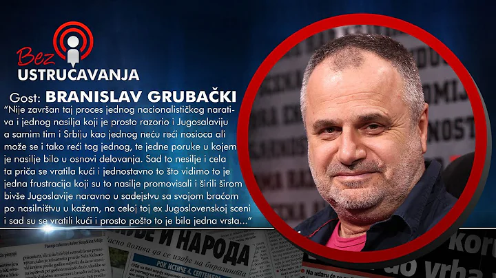 BEZ USTRUAVANJA - Branislav Grubaki Guta: Srbija posle Vuia ostae drutvo u fronclama