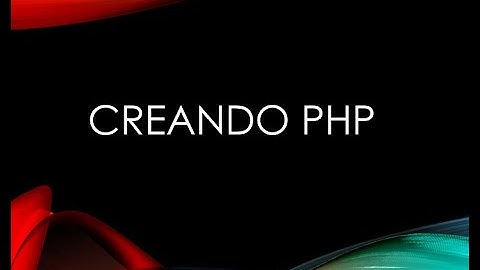 CREANDO PHP - CURSO #2 - Variables y Arrays