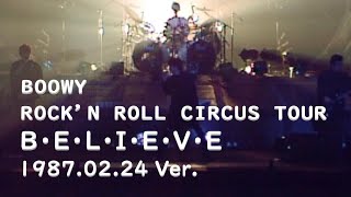 BOOWY／B・E・L・I・E・V・E (Live Album 870224Ver) - YouTube