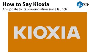 How to Say Kioxia the new name of Toshiba Memory