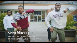 'Keep Moving”: A Morehouse College CTEMS Production in collaboration with MTV Entertainment Group