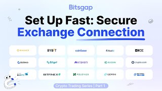 Introduction to Bitsgap: Connecting Your First Exchange | Crypto Trading Series [Part 1]