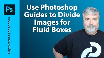 Use Photoshop Guides to Divide Images for Fluid Boxes in Captivate
