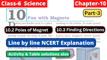 Fun with Magnets | Class 6 Science Chapter 13 line by line NCERT Explanation | Part 3