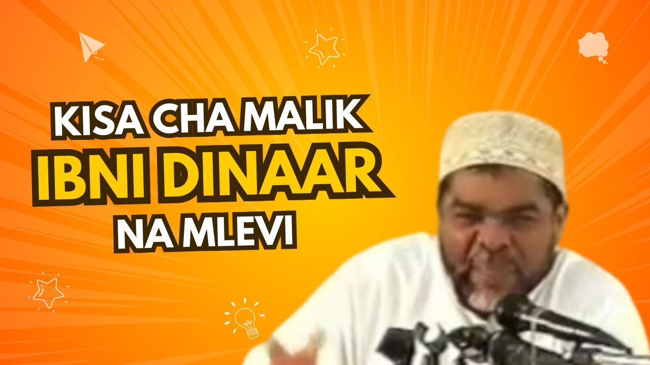 KISA CHA MALIKI IBNI DINAAR NA MLEVI SHEKHE NASSOOR BACHU