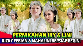 Sudah Siap, Beginilah Suasana Pernikahan Rizky Febian & Mahalini Hari ini, Iky & Lini Bersiap Begini