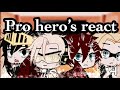 Mha/Bnha Pro Hero's react to Fandoms {Dream Team} part 4