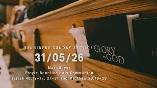 BenBinFro Sunday Sermons   Sunday 31st May 2026