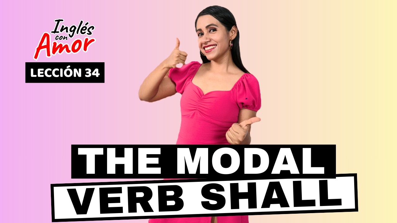 Aprende a usar el Verbo Modal SHALL 👩🏻‍🏫 Inglés con Amor 34 ❤️