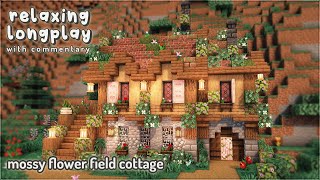 Minecraft Relaxing Longplay With Commentary - Mossy Flower Field Cottage 🌷