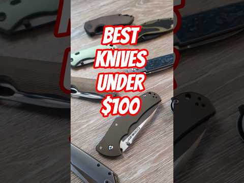 The Best Knife Under $100 Is...