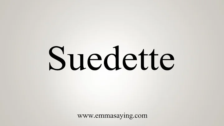 How To Say Suedette