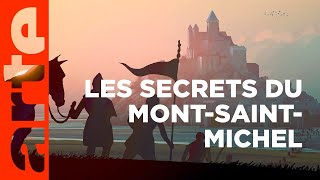 Mont-Saint-Michel - Le labyrinthe de l’archange | Documentaire | ARTE