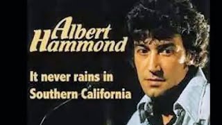 "Albert Hammond" 1973' "It Never Rains In Southern California"