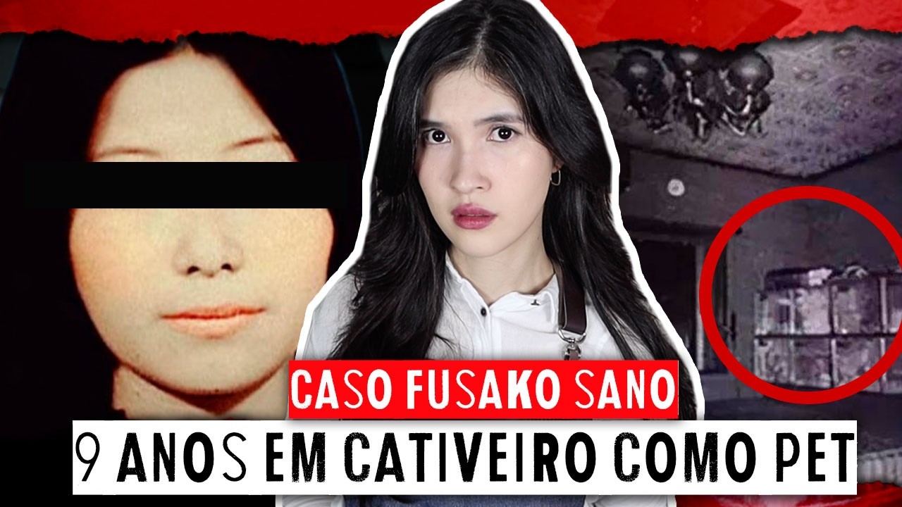 Caso FUSAKO SANO: a MENINA que viveu 9 ANOS EM CATIVEIRO sendo tratada COMO PET