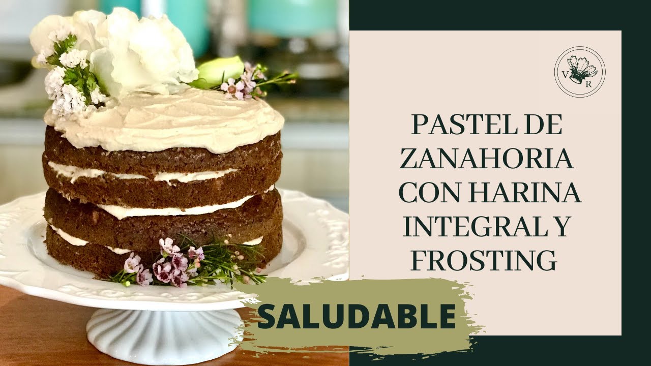 PASTEL DE ZANAHORIA CON HARINA INTEGRAL SALUDABLE !!!! Delicioso y esponjoso, con frosting