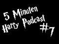 5 Minuten Harry Podcast #7 - Eibenholz und Butzenscheiben