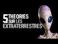 5 THEORIES SUR LES EXTRATERRESTRES (#15)