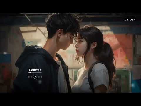 SAANWARE (SLOWED X REVERB)|AKHIL SACHDEVA |THE LOFI SONG RK