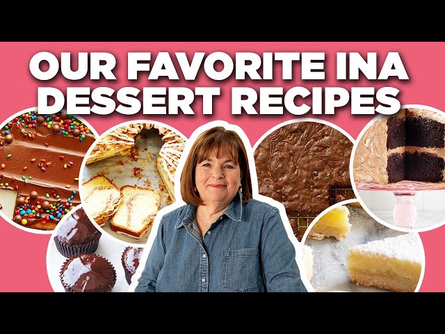 Our 10 Favorite Ina Garten Dessert Recipe Videos | Barefoot Contessa | Food Network class=