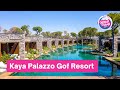Kaya Palazzo Golf Resort Belek - Global Travel Albania