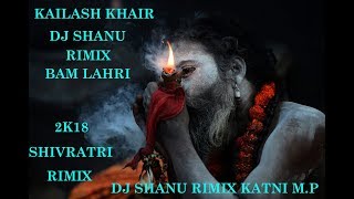 Kailash Kher - Bam Lahiri RIMIX DJ SHANU