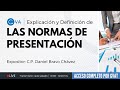 Explicación y Definición de las Normas de Presentación con el C.P. Daniel Bravo Chávez