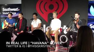IN REAL LIFE | “Havana” Cover - y100 Miami’s Southwest Soundstage