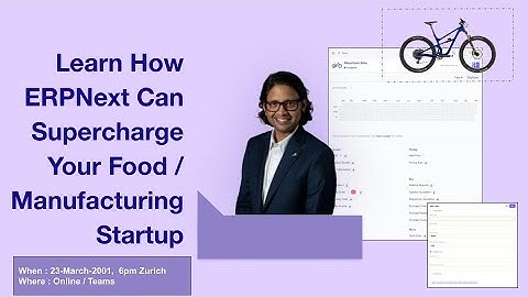 Meetup 1   Learn How ERPNext Can Supercharge Your Food   Manufacturing Startup