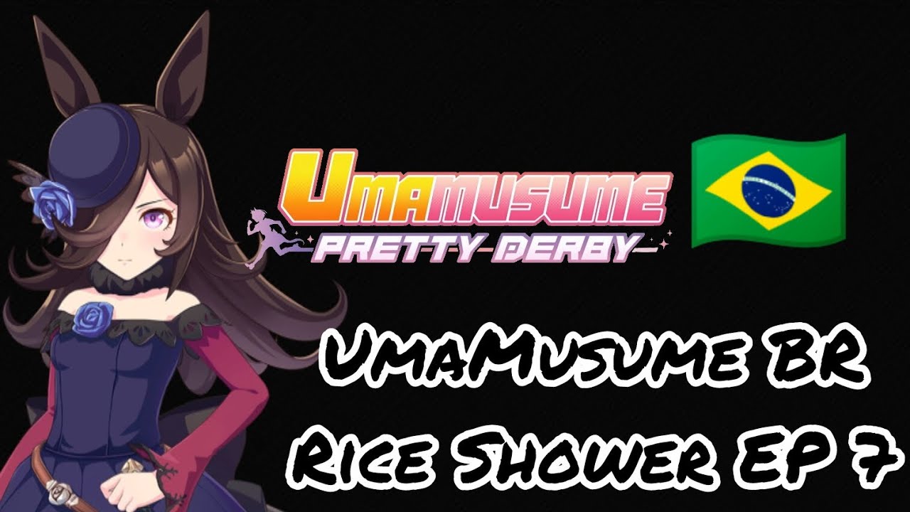 UmaMusume BR - Rice Shower EP 7 Final