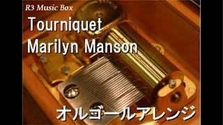 オルゴール TheMickeysConcert Tourniquet/Marilyn Manson【オルゴール】 - YouTube