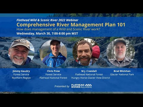Flathead Wild & Scenic River Webinar #2: CRMP 101- How does management of Wild & Scenic Rivers work?