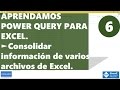 Power Query para Excel - 6 - Consolidar información de varios archivos de Excel @EXCELeINFO