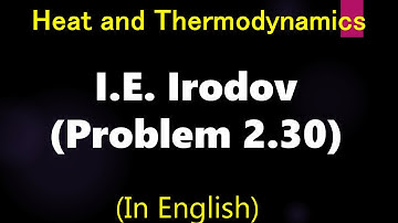 I E Irodov I Thermodynamics I Heat I Irodov Problem 2.30 I Isobaric heating