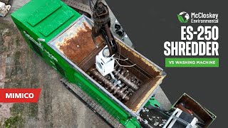 McCloskey Environmental ES 250 Shredder vs Washing machine | MIMICO NZ