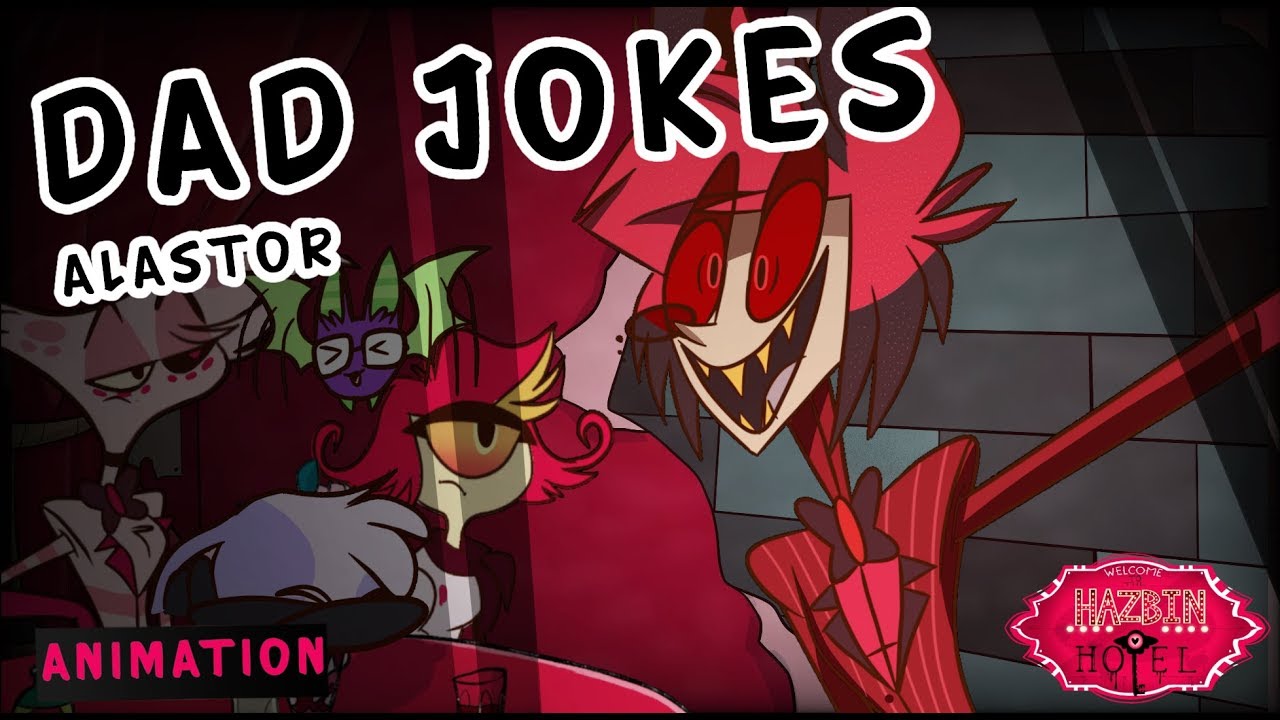 Dad Jokes By Alastor Angel Ashley Kellen Niffty Hazbin Hotel Fan