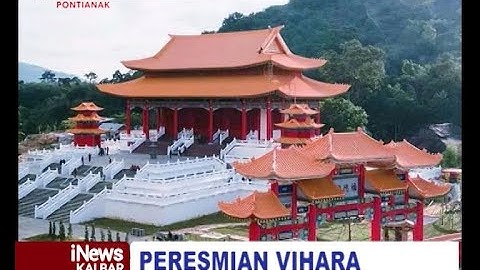 Vihara Terbesar Dan Termegah Di Singkawang Diresmikan