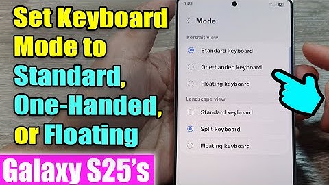 How to Set Keyboard Mode to Standard, One-Handed, or Floating on Samsung Galaxy S25/S25+/Ultra