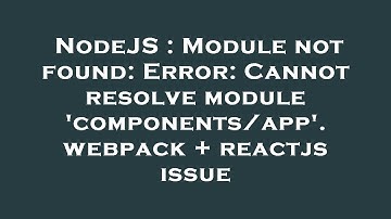 NodeJS : Module not found: Error: Cannot resolve module 