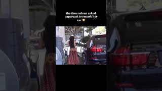 The time Selena Gomez asked paparazzi to repark her car