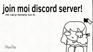 Join moi discord thingy @Moodymations