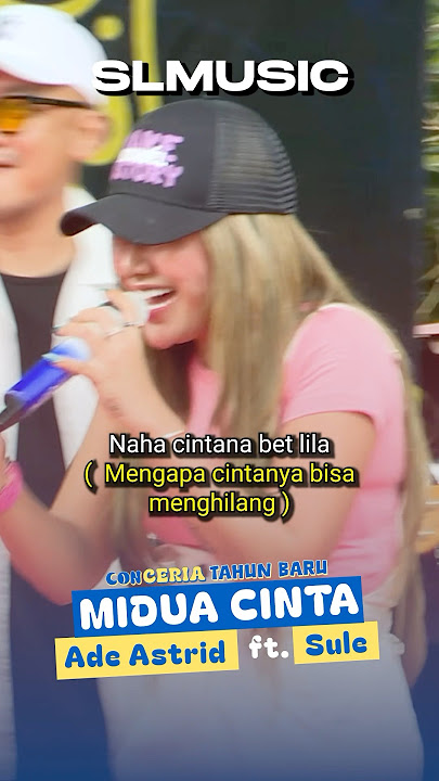 MIDUA CINTA SULE FT ADE ASTRID