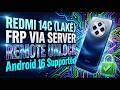 Redmi 14C (Lake) FRP Unlock via Server | Android 16 Service 2026